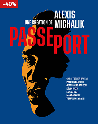 Passeport d'Alexis Michalik - Th&eacute;&acirc;tre de la Renaissance, Paris